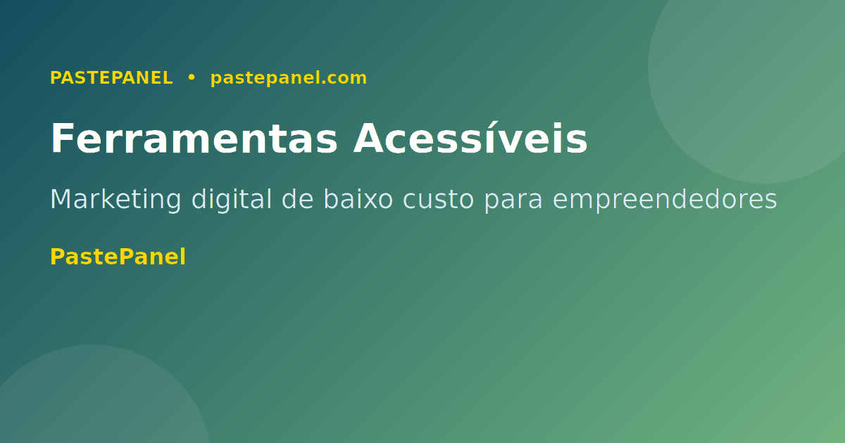 Ferramentas de marketing digital acessíveis para empreendedores brasileiros