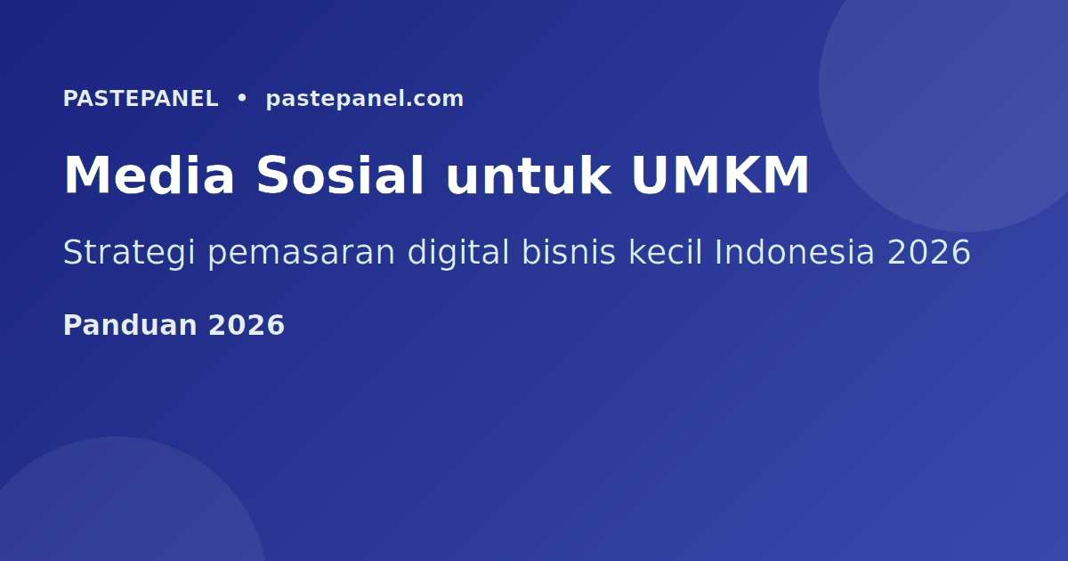 Pemasaran media sosial untuk UMKM di Indonesia 2026