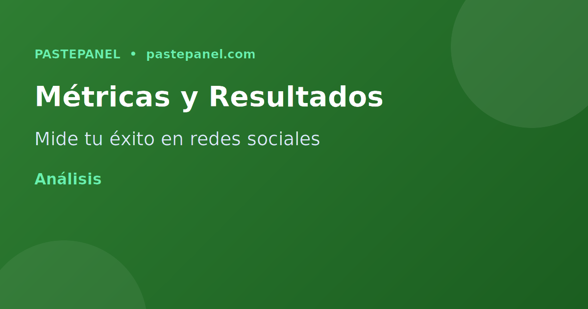 Métricas y análisis de redes sociales para negocios en México