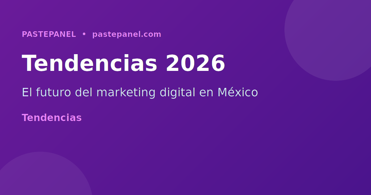 Tendencias de marketing digital para pequeñas empresas en México 2026
