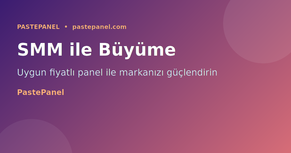 Sosyal medya pazarlamasında yapılan hatalar ve SMM panel ile büyüme rehberi