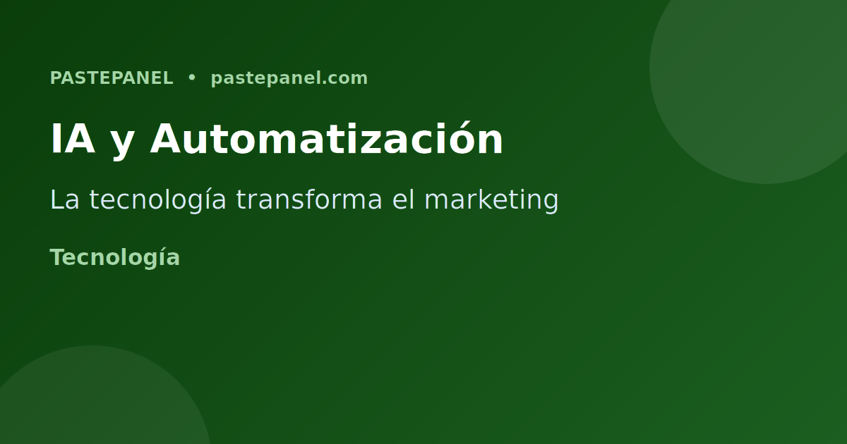 Inteligencia artificial y automatización en marketing digital México 2026