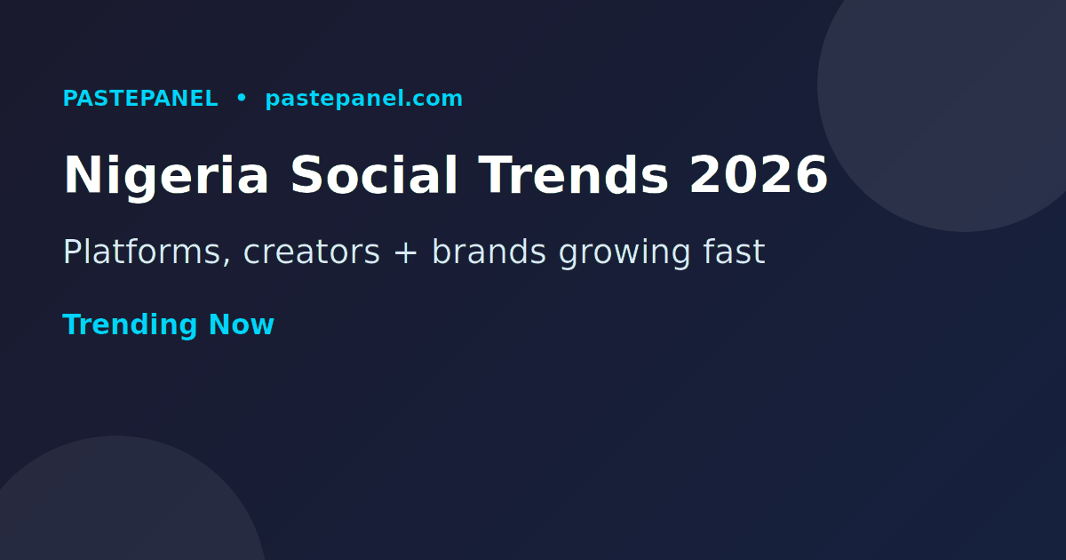 Social media trends in Nigeria 2026 overview showing growth across platforms