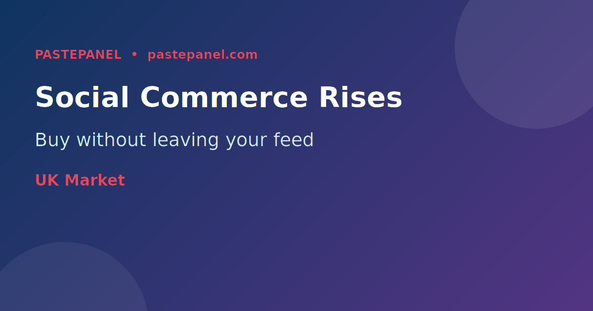 Social commerce and shopping trends UK