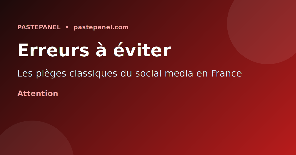 Erreurs classiques des marques françaises dans leur stratégie de trafic via réseaux sociaux