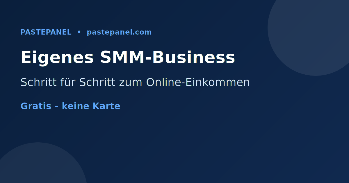 Eigenes SMM Panel Business in Deutschland Schritt für Schritt starten