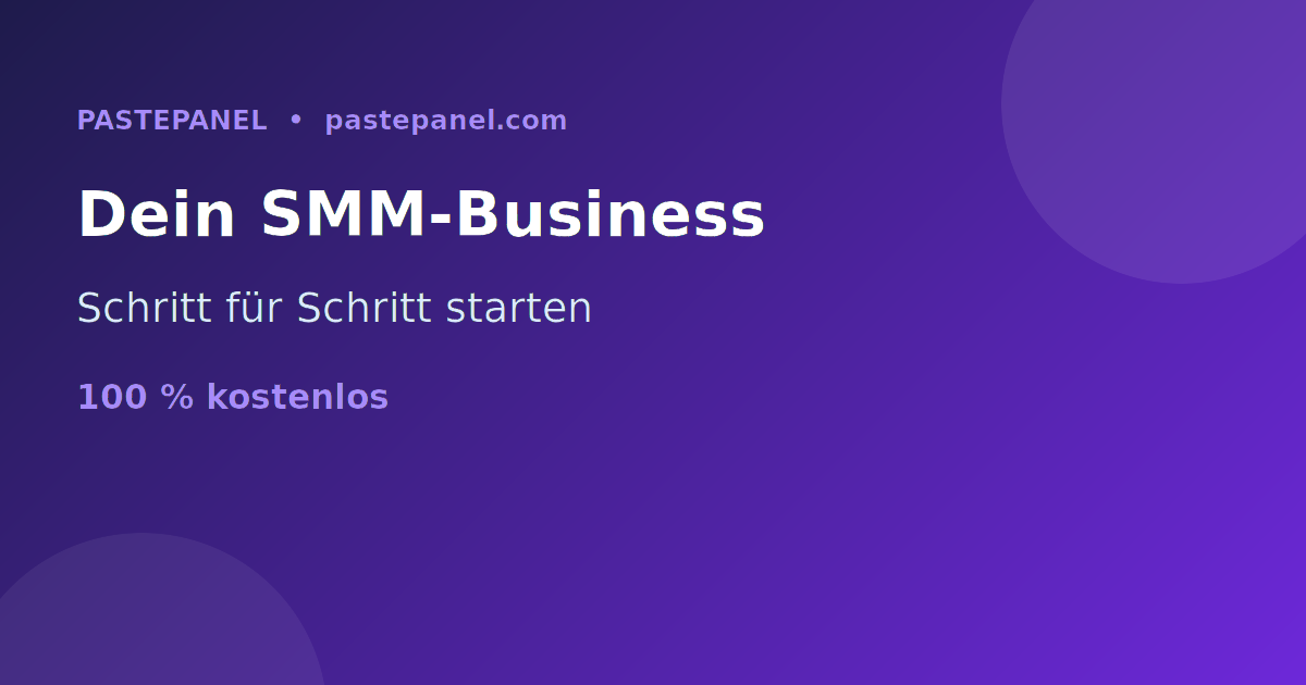 SMM Panel Business in Liechtenstein starten Schritt für Schritt