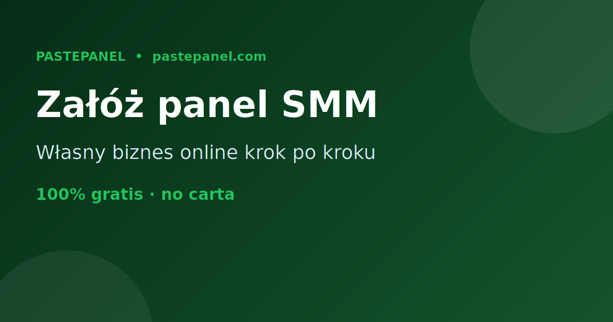 Jak założyć własny biznes panel SMM w Polsce krok po kroku