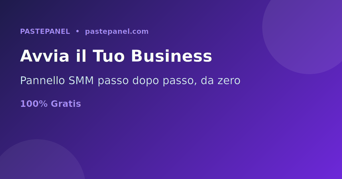 Come avviare un business con un pannello SMM a San Marino passo dopo passo