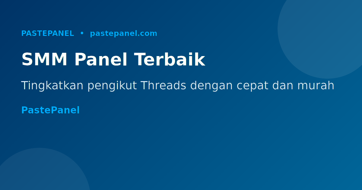 PastePanel panel SMM terbaik dan termurah untuk Threads di Malaysia