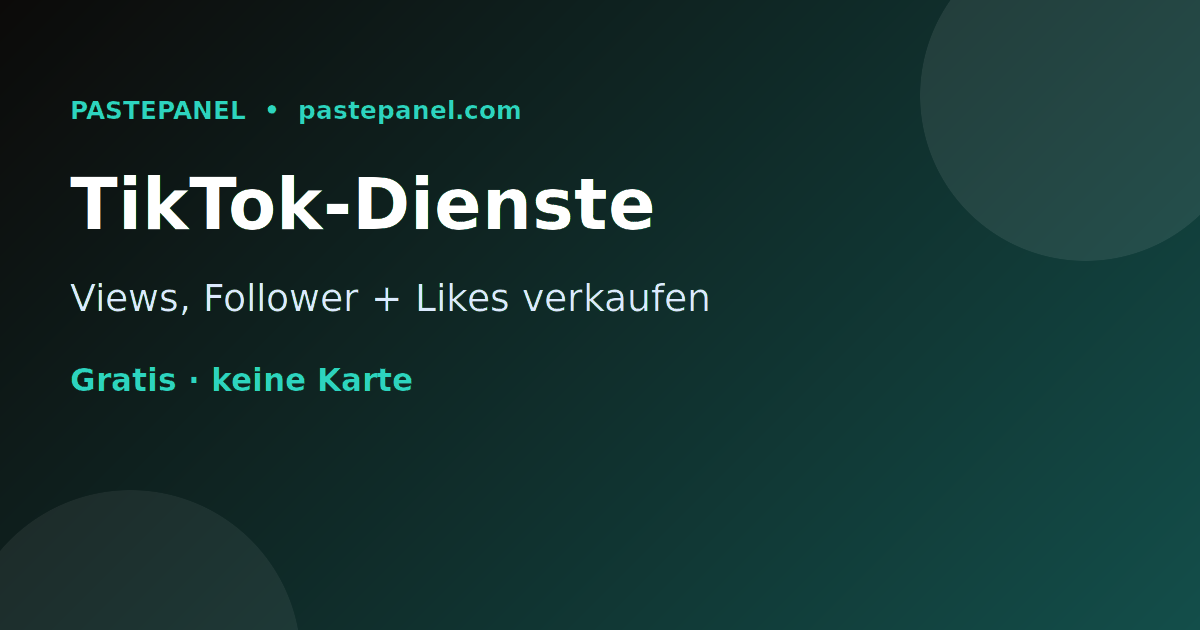 TikTok Wachstumsdienste in Österreich verkaufen mit eigenem SMM Panel