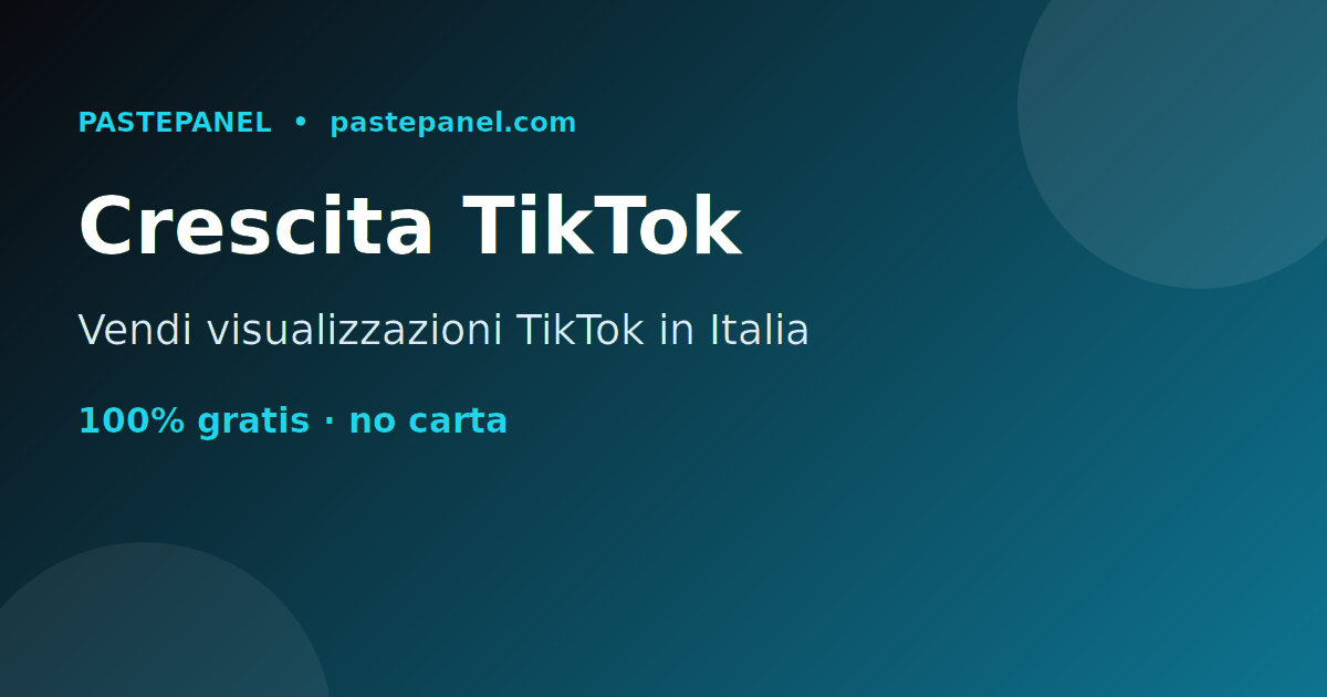 Vendere servizi di crescita TikTok in Italia con un pannello SMM