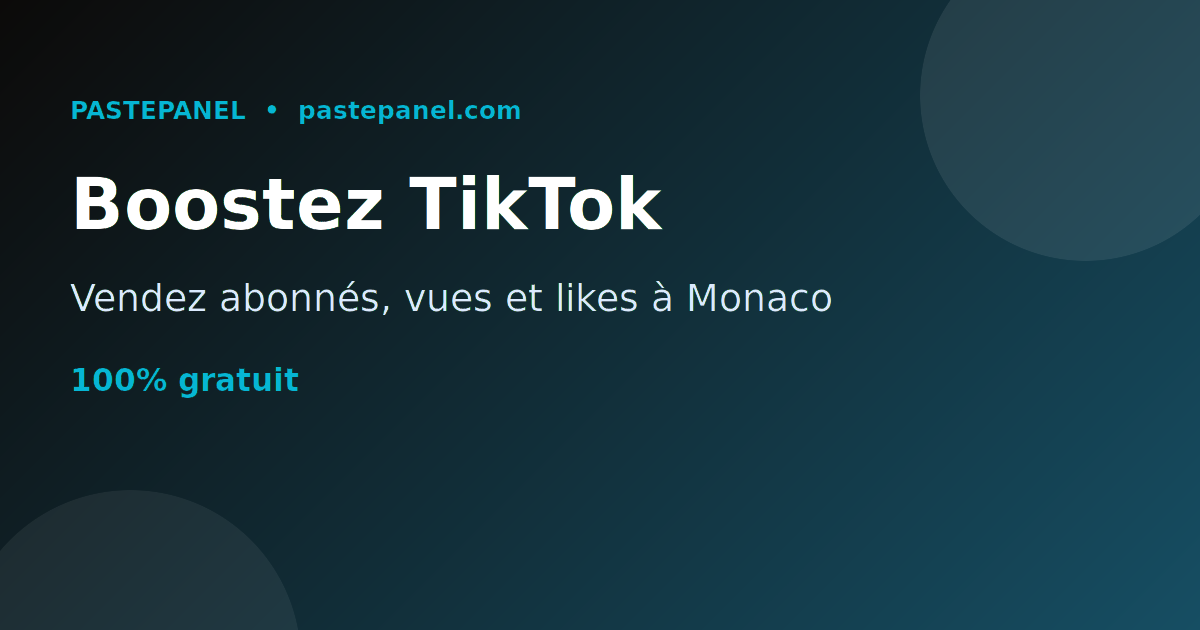 Vendre des services de croissance TikTok à Monaco avec son propre panneau SMM