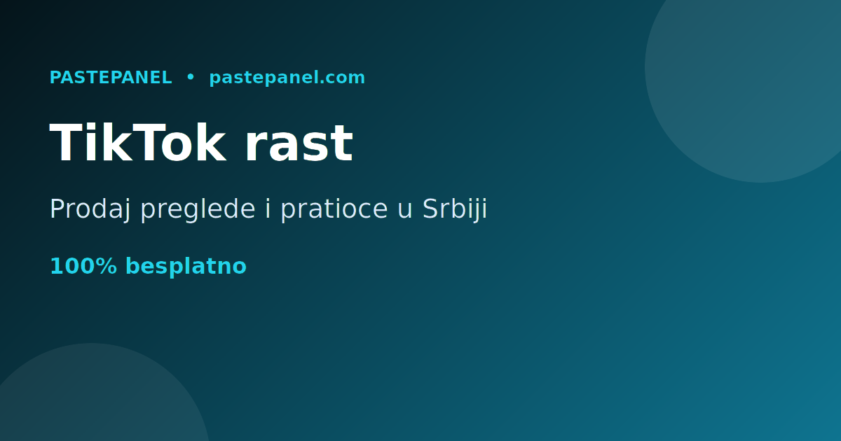 Prodaja TikTok usluga rasta u Srbiji