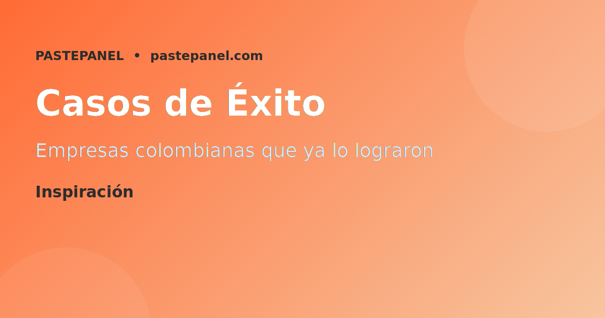 Casos de éxito de empresas colombianas usando WhatsApp Business para ventas y fidelización