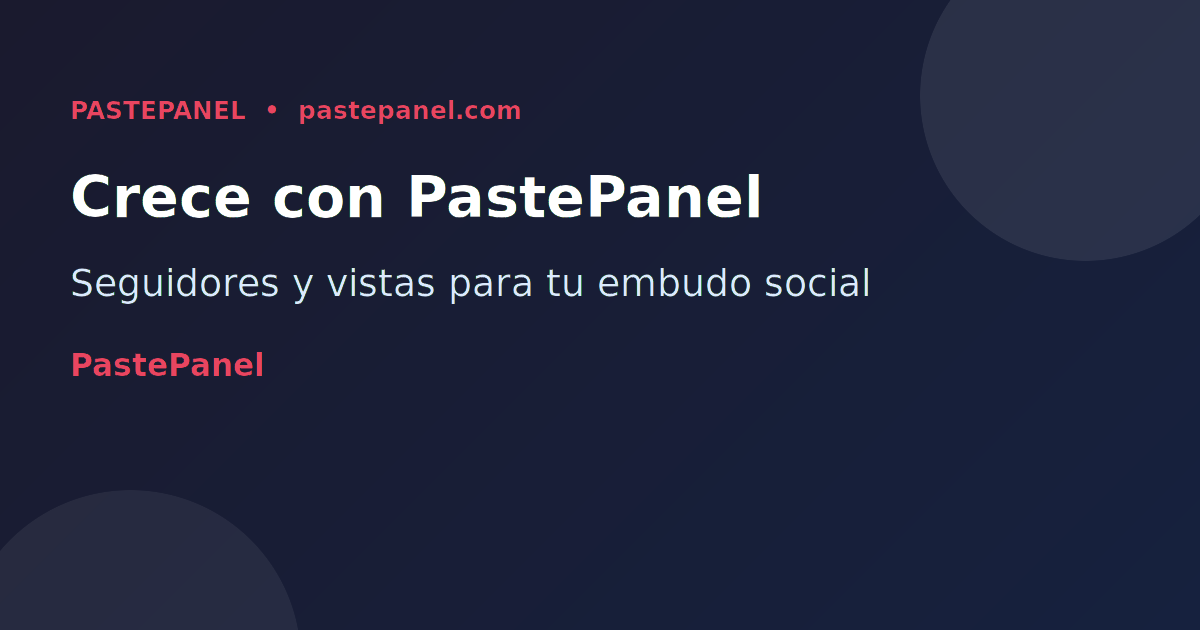 PastePanel panel SMM para crecer redes sociales y potenciar WhatsApp marketing en Colombia