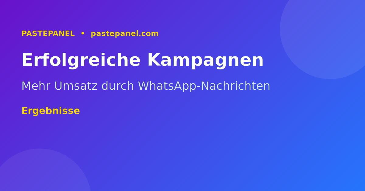 Erfolgreiche WhatsApp-Kampagnen für Unternehmen