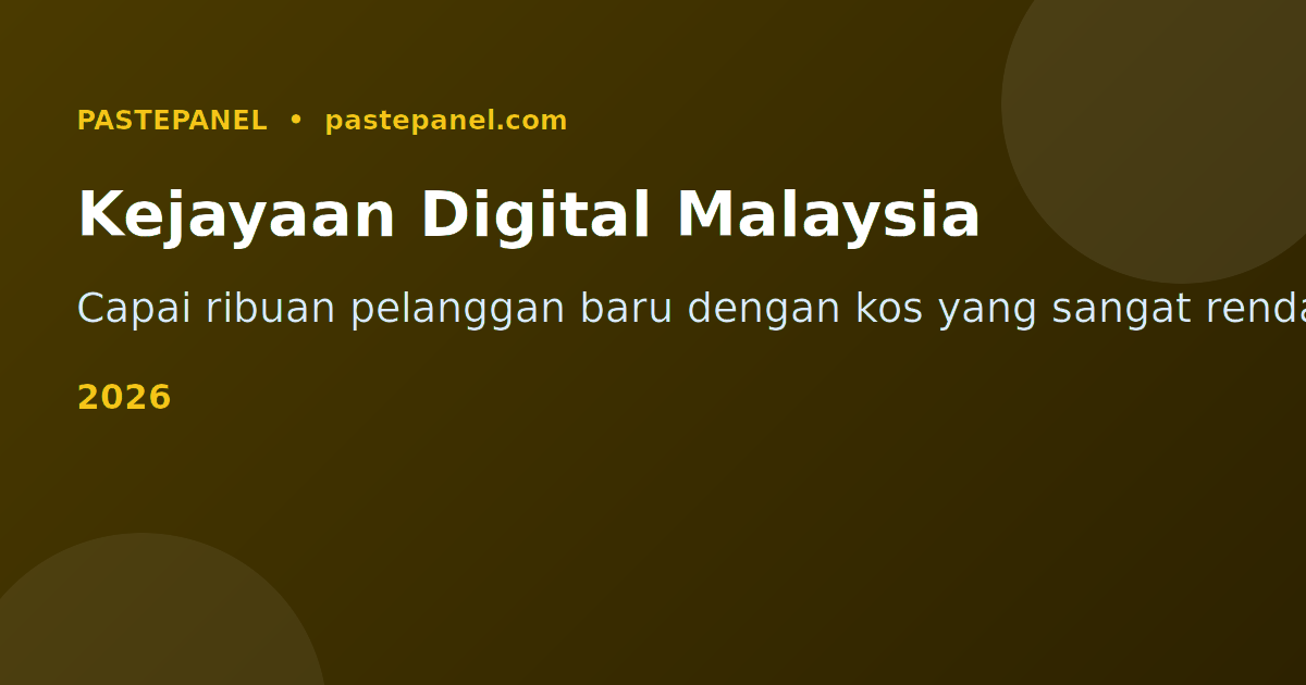 Kejayaan pemasaran digital Malaysia 2026 dengan panel SMM terbaik
