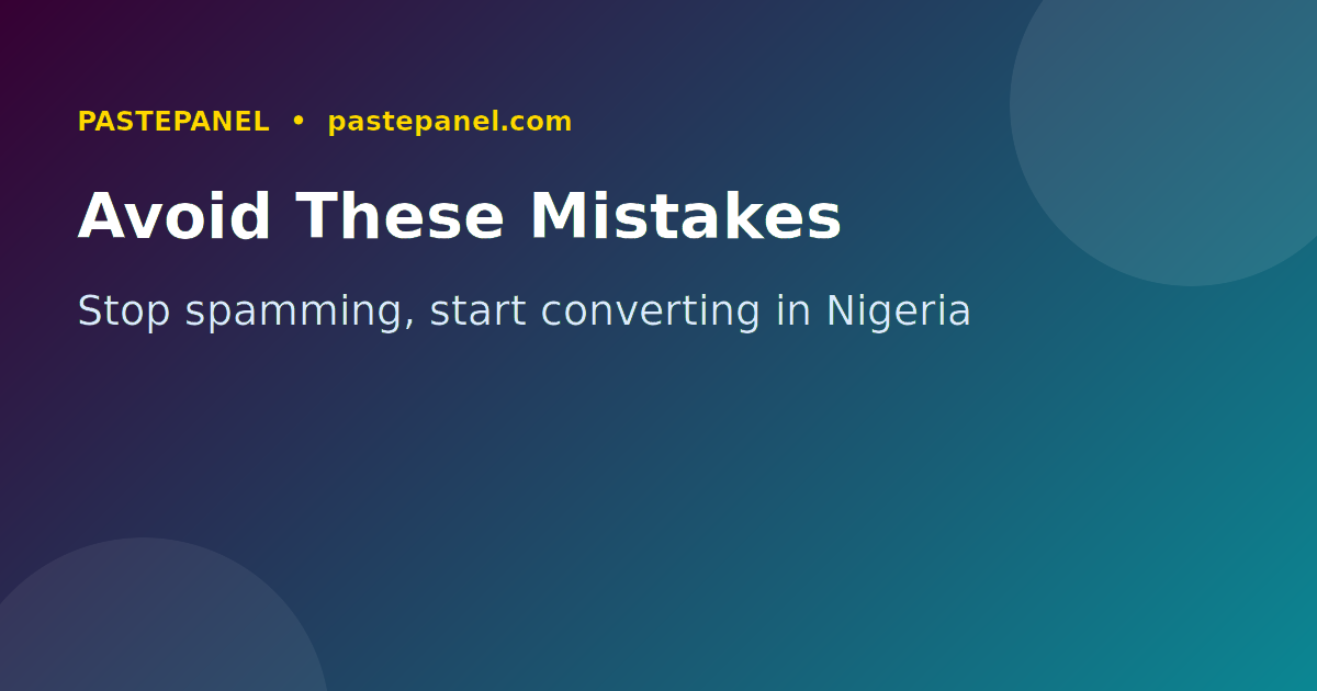 Common WhatsApp marketing mistakes to avoid for Nigerian small businesses