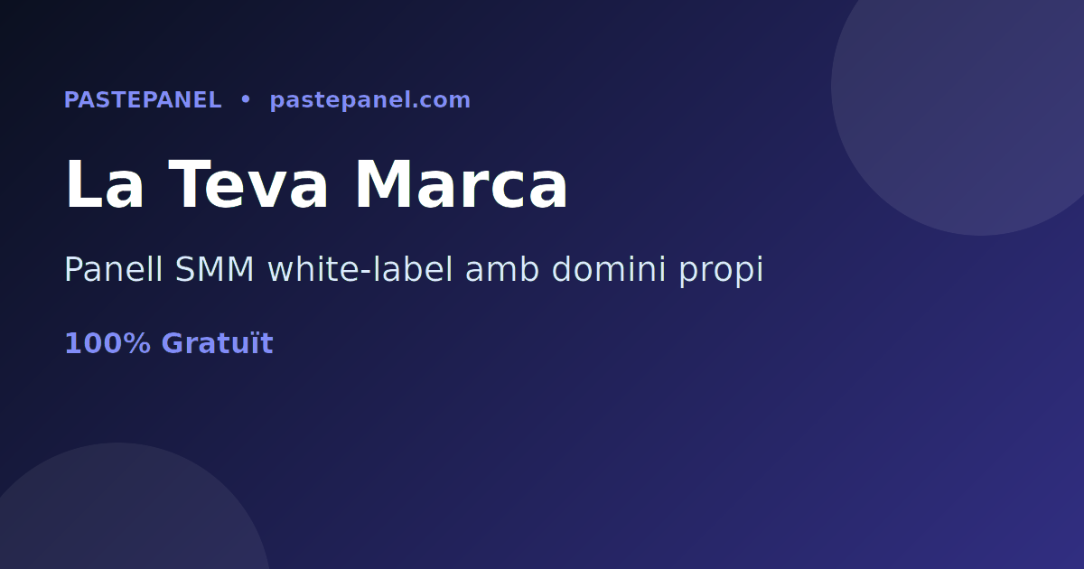 Panell SMM de marca blanca amb domini i marca propis a Andorra