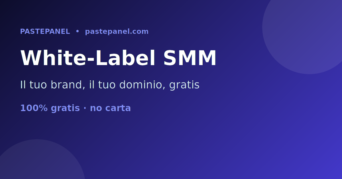 Pannello SMM white-label con il tuo brand e dominio in Italia