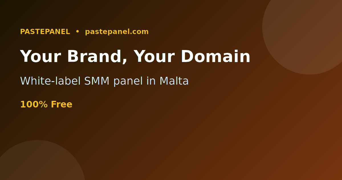 White-label SMM panel on your own brand and domain in Malta