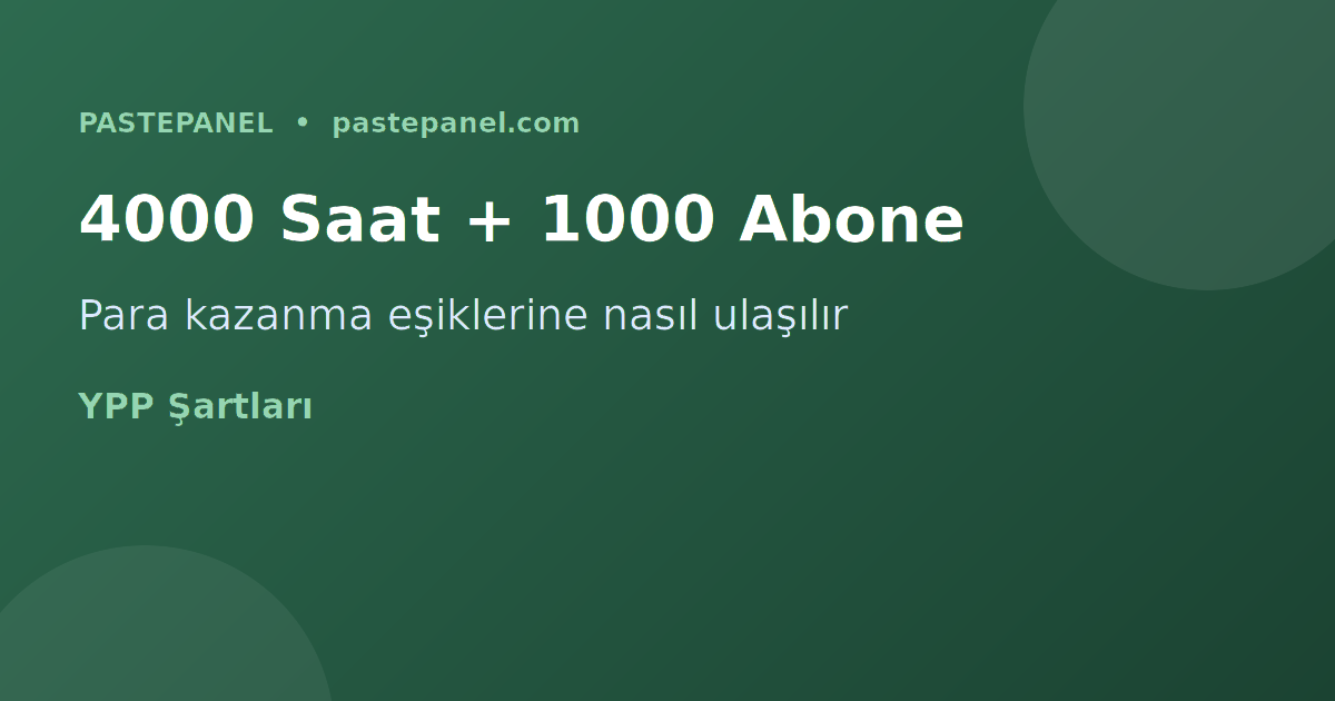 YouTube izlenme süresi ve para kazanma rehberi