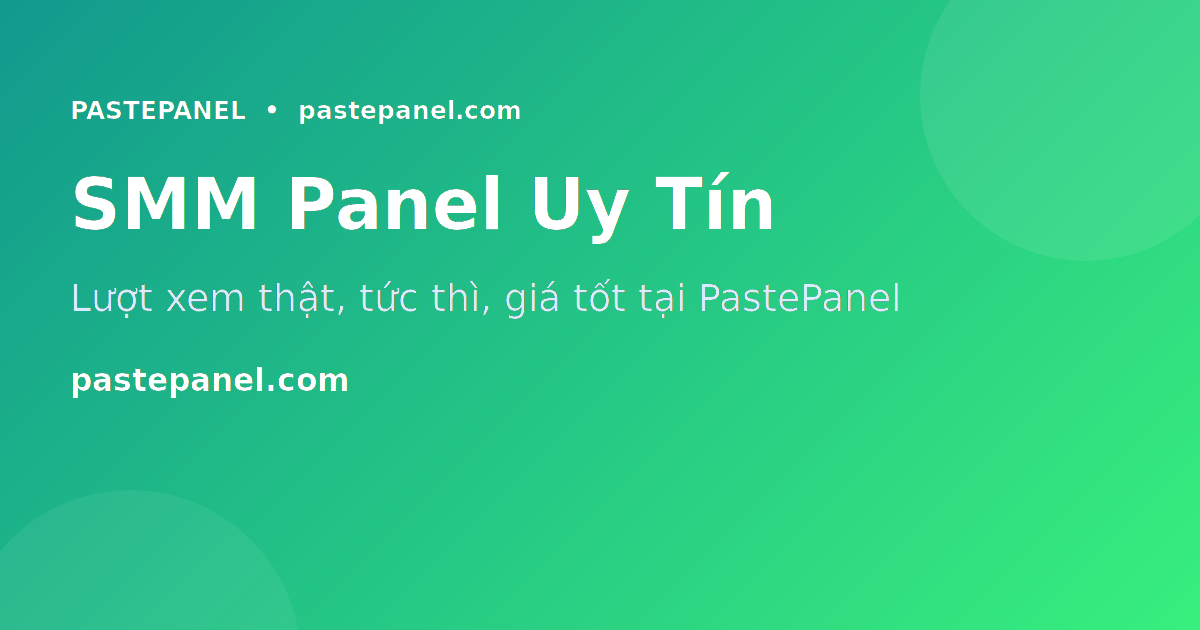 Dịch vụ SMM panel hỗ trợ phát triển YouTube tại Việt Nam