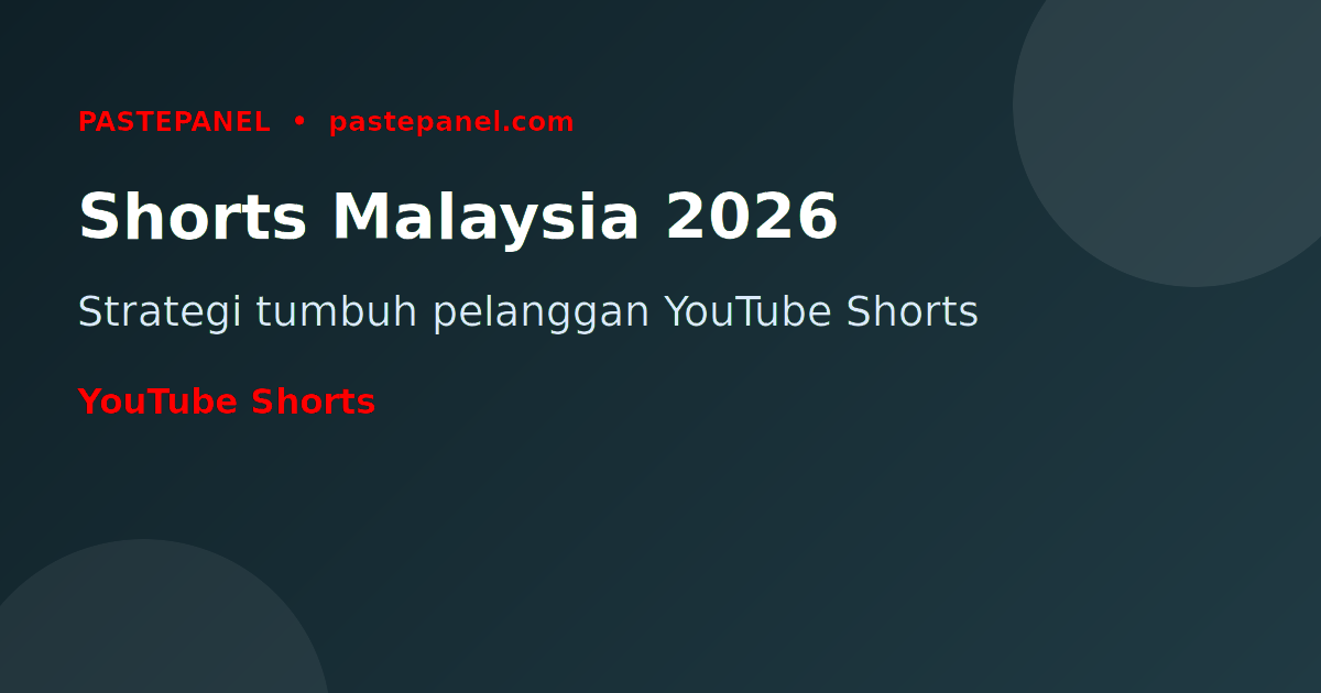 Strategi tumbuh pelanggan YouTube Shorts di Malaysia 2026