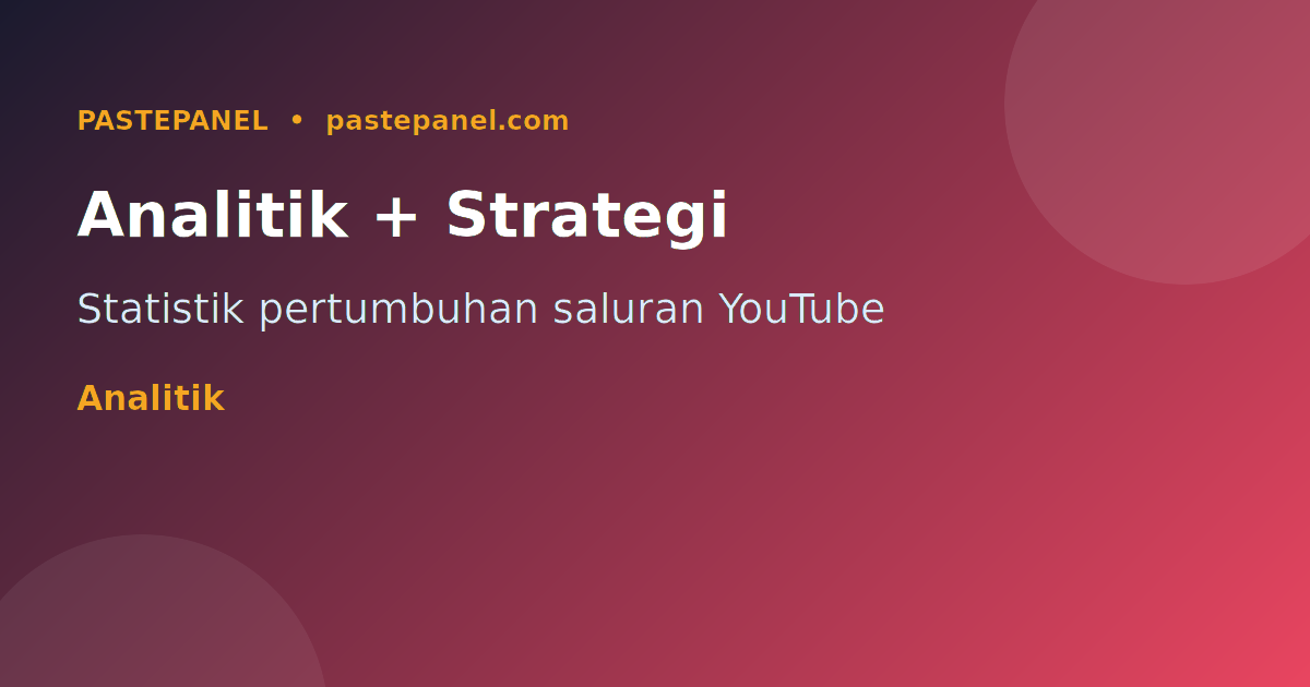 Analitik dan strategi pertumbuhan pelanggan YouTube Malaysia 2026