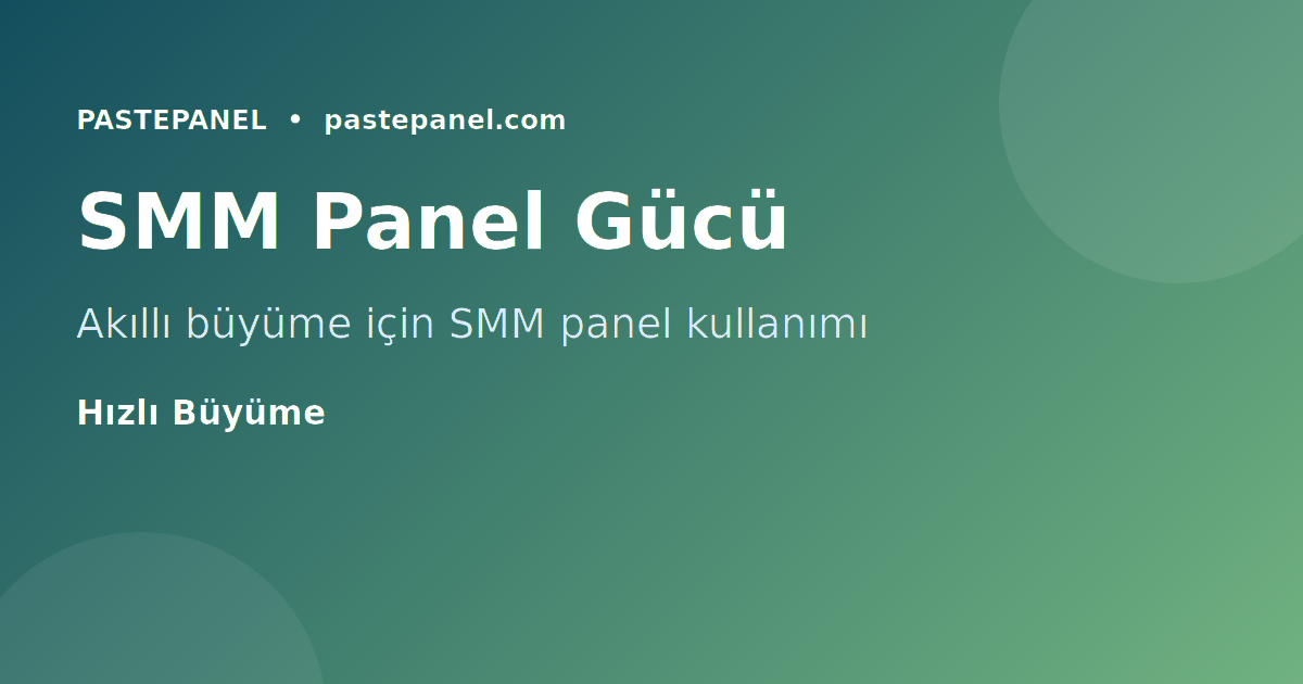 SMM panel ile YouTube Shorts büyüme stratejisi Türkiye