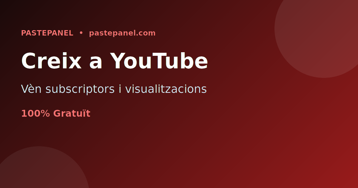 Serveis SMM per fer créixer i monetitzar canals de YouTube a Andorra