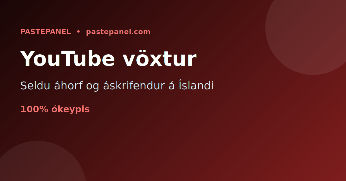 Selja YouTube áhorf og áskrifendur á Íslandi með SMM panel