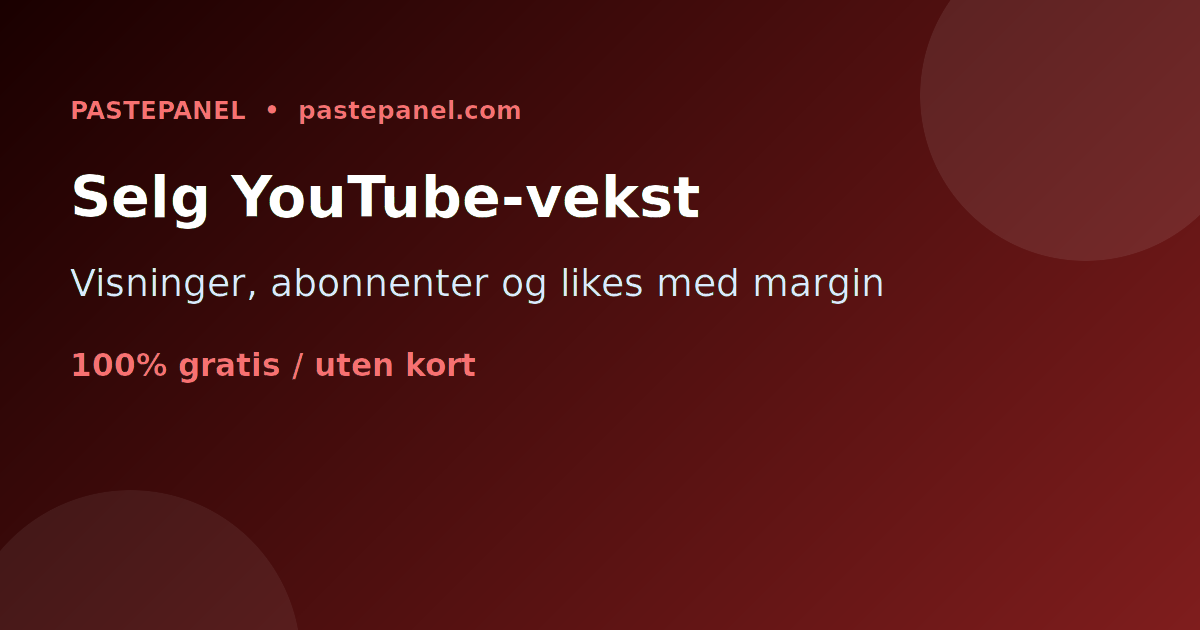 Selg YouTube SMM-tjenester og hjelp kanaler å vokse i Norge